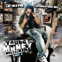 Tapemasters Inc. & Lil Wayne - Young Money Millionaire 4